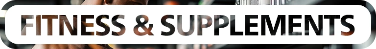 Fitness & Supplements