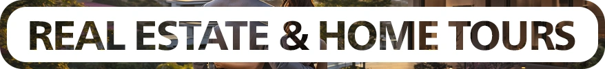 Real Estate & Home Tours